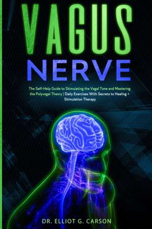 VAGUS NERVE de Elliot G. Carson