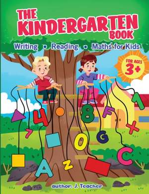 THE KINDERGARTEN BOOK de J. Teacher