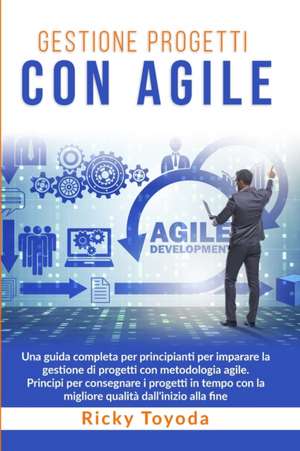 Gestione Progetti con Agile de Ricky Toyoda