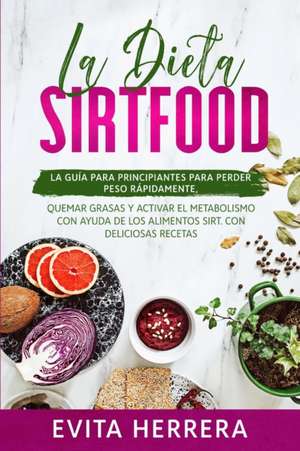 LA DIETA SIRTFOOD de Evita Herrera