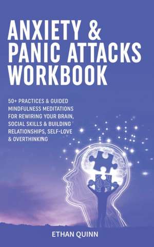 Anxiety & Panic Attacks Workbook de Ethan Quinn