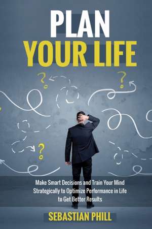 Plan Your Life de Sebastian Phill