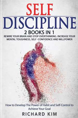 Self-Discipline de Richard Kim