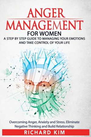 Anger Management for Women de Richard Kim