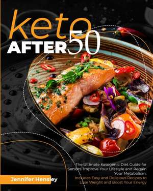 Keto after 50 de Jennifer Hensley