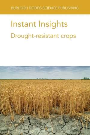 INSTANT INSIGHTS DROUGHT-RESISTANT CROP de Dr Li Song