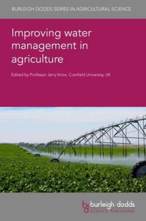 Improving water management in agriculture de Jerry W. Knox