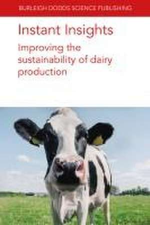 Instant Insights: Improving the Sustainability of Dairy Production de Sophie Bertrand