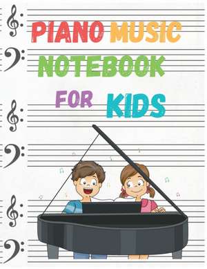 Blank Sheet Piano Music Notebook for Kids de Johnson Cooper