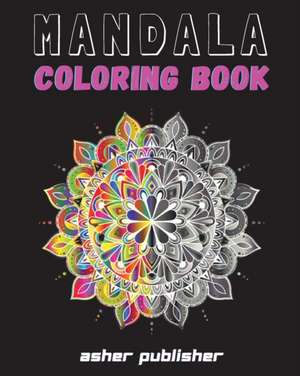 MANDALA COLORING de Asher Publisher