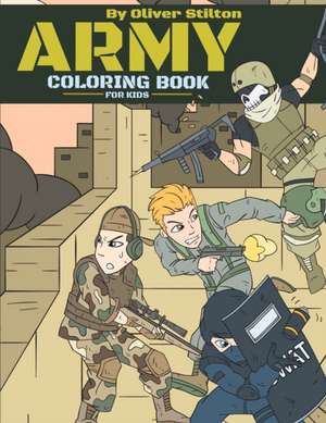 Army Coloring Book for Kids de Oliver Stilton