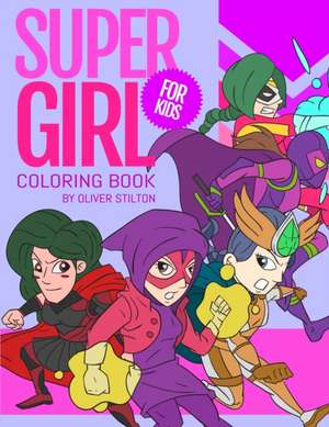 Supergirl Coloring Book de Oliver Stilton