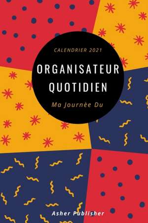 ORGANISATERUR QUOTIDIEN de Asher Publisher