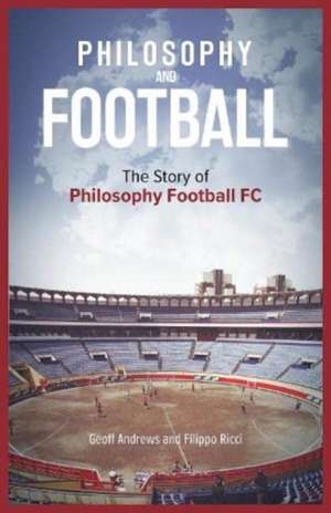 Philosophy and Football de Filippo Ricci