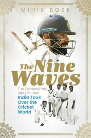 The Nine Waves de Mihir Bose