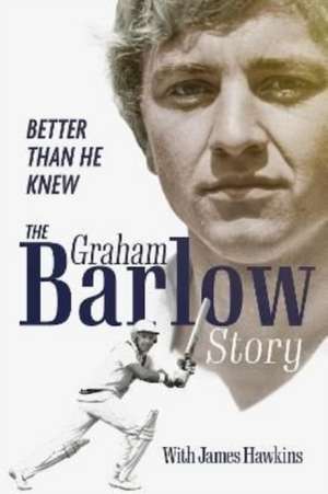 Better Than He Knew de Graham Barlow