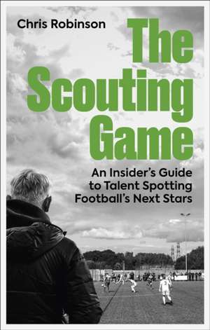 The Scouting Game de Chris Robinson