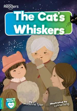 The Cats Whiskers de Madeline Tyler