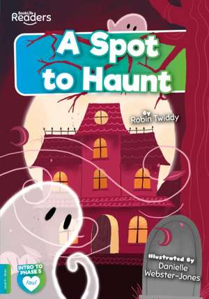 A Spot to Haunt de Robin Twiddy