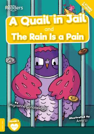 A Quail in Jail and The Rain Is a Pain de Mignonne Gunasekara