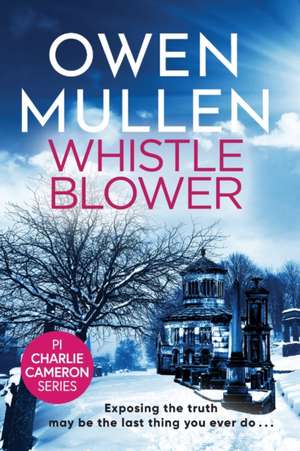 Whistleblower de Owen Mullen