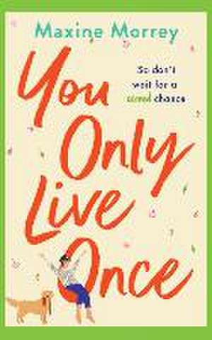 You Only Live Once de Maxine Morrey
