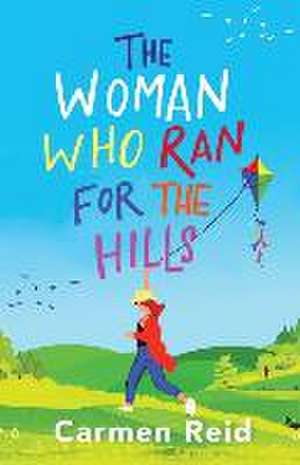 The Woman Who Ran For The Hills de Carmen Reid