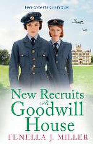 New Recruits at Goodwill House de Fenella J Miller