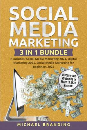 Social Media Marketing 3 in 1 Bundle de Michael Branding