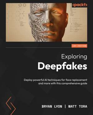 Exploring Deepfakes de Bryan Lyon