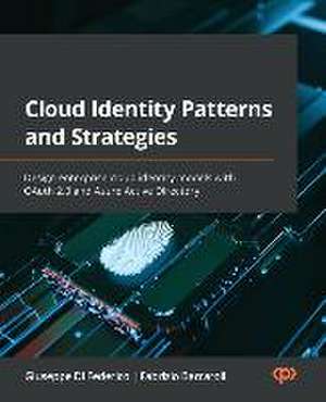 Cloud Identity Patterns and Strategies de Giuseppe Di Federico