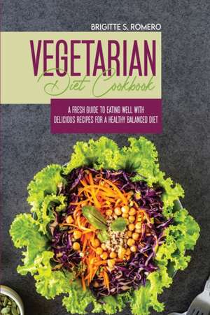 Vegetarian Diet Cookbook de Brigitte S. Romero