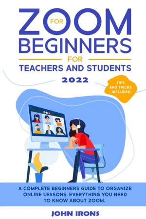 Zoom for Beginners 2026 de John Irons