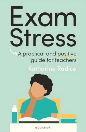 Exam Stress de Katharine Radice