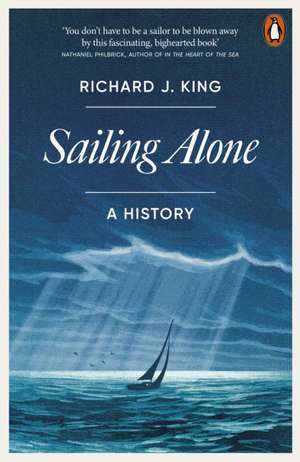 Sailing Alone de Richard J. King