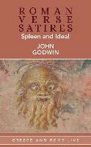 Roman Verse Satires – Spleen and Ideal de John Godwin