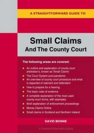 A Straightforward Guide to Small Claims and the County Court de David Bennie