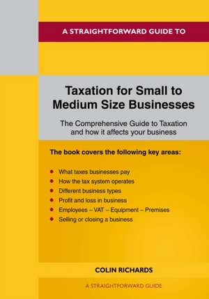 Taxation for Small to Medium Size Business: Revised Edition - 2024 de Colin Richards