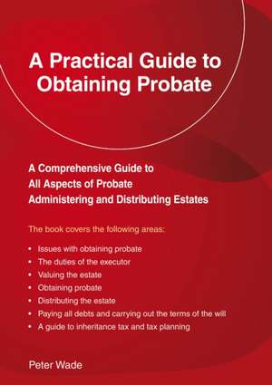 An Emerald Guide to a Practical Guide to Obtaining Probate de Peter Wade