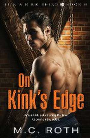 On Kink's Edge de M. C. Roth