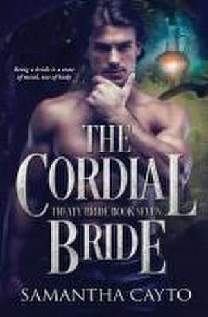 The Cordial Bride de Samantha Cayto