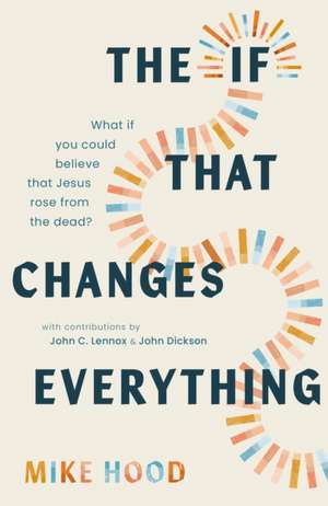 The If That Changes Everything de Mike Hood