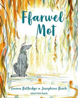 Ffarwel Mot de Emma Bettridge