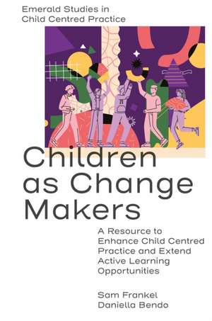 Children as Change Makers de Sam Frankel