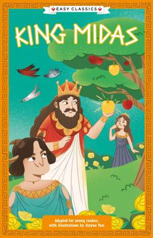 Greek Classics: King Midas (Easy Classics) de Stella Tarakson