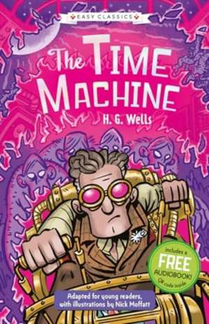 Sci-Fi Classics: The Time Machine (Easy Classics) de Nick Moffatt