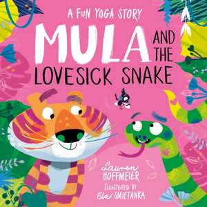 Mula and the Lovesick Snake de Lauren Hoffmeier