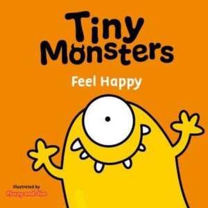 Tiny Monsters Feel Happy de Sweet Cherry Publishing