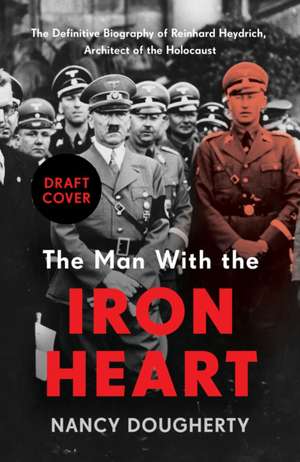 The Man With the Iron Heart de Nancy Dougherty