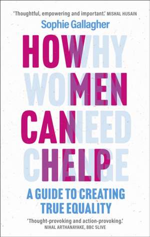 How Men Can Help de Sophie Gallagher